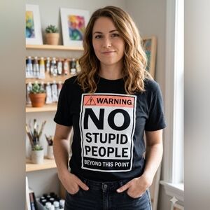 Gildan Warning No Stupid People Beyond This Point T-Shirt Black
